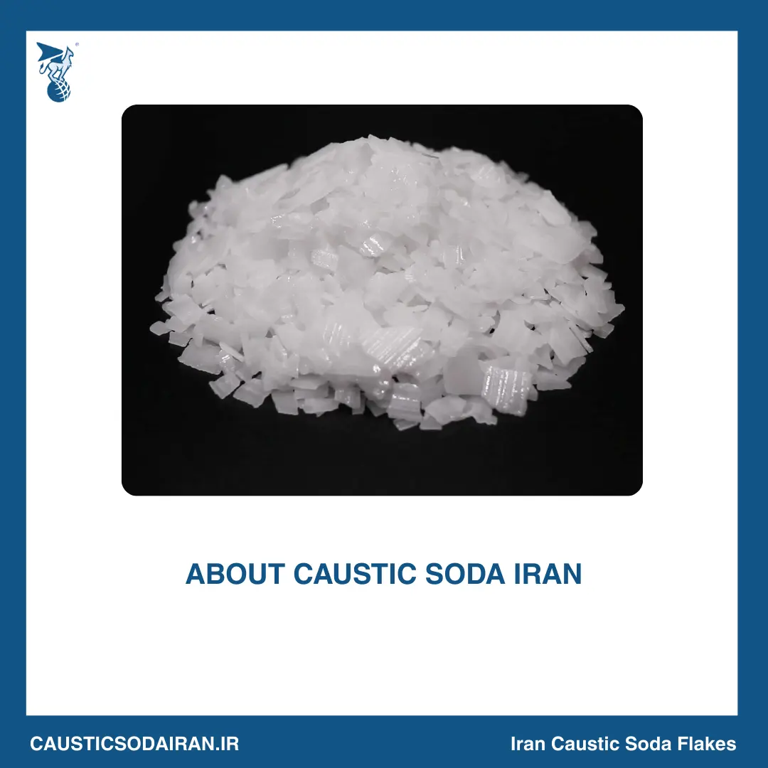 About Us - Exporter of Caustic Soda Flakes from IRAN